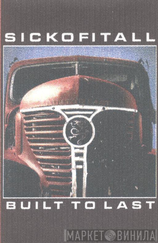  Sick Of It All  - Built To Last