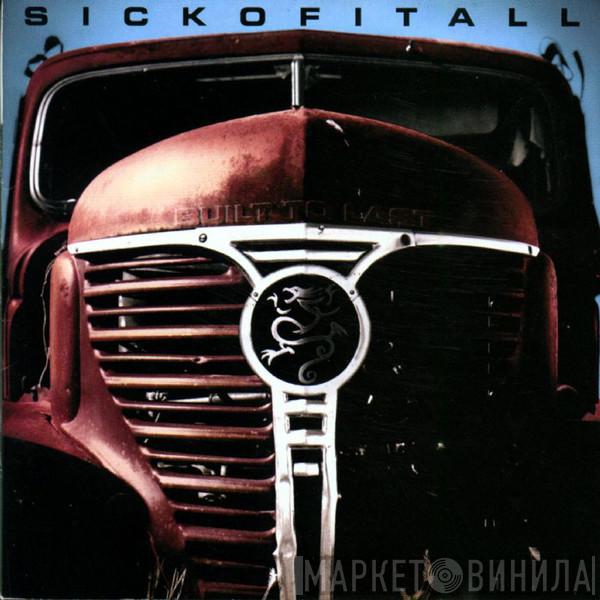  Sick Of It All  - Built To Last