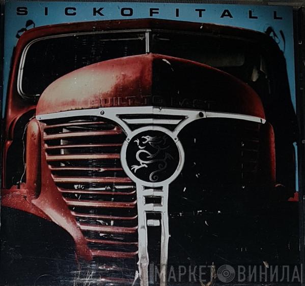  Sick Of It All  - Built To Last