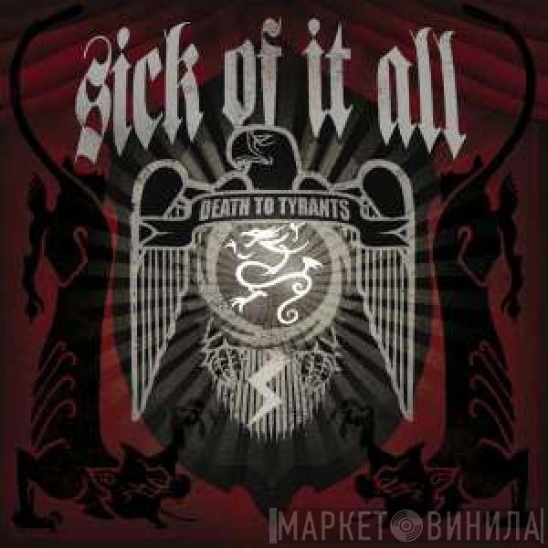 Sick Of It All - Death To Tyrants