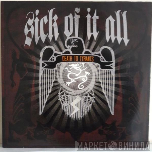 Sick Of It All - Death To Tyrants