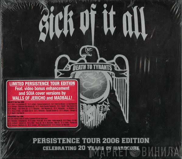  Sick Of It All  - Death To Tyrants
