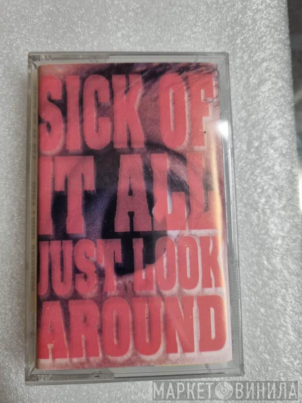  Sick Of It All  - Just Look Around