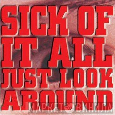  Sick Of It All  - Just Look Around
