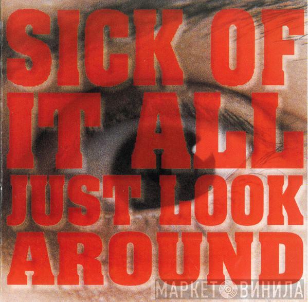  Sick Of It All  - Just Look Around