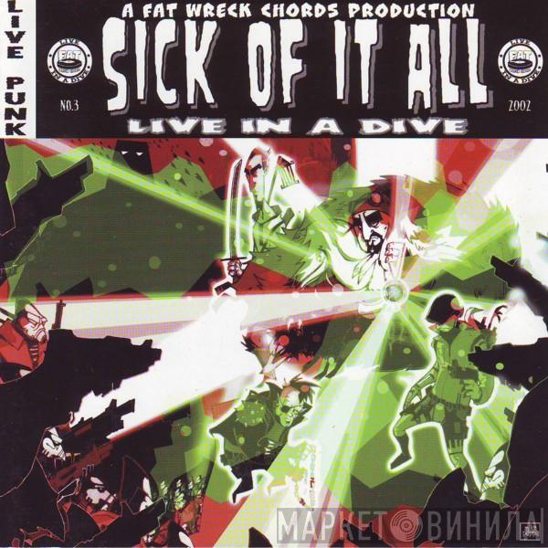  Sick Of It All  - Live In A Dive