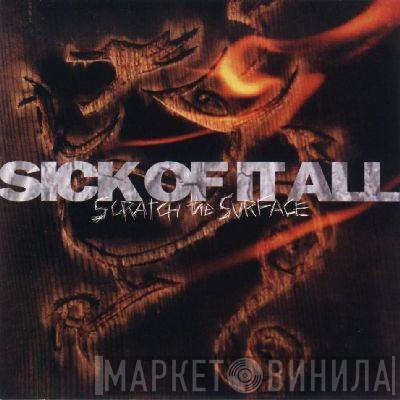  Sick Of It All  - Scratch The Surface
