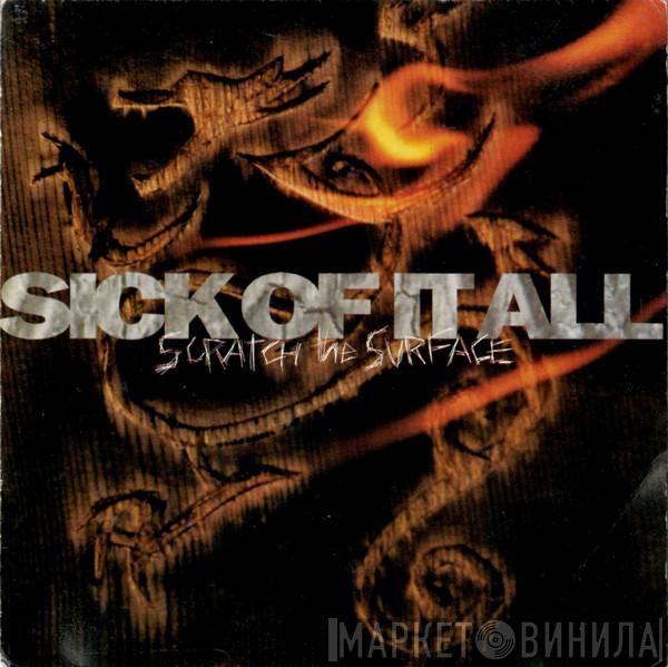  Sick Of It All  - Scratch The Surface