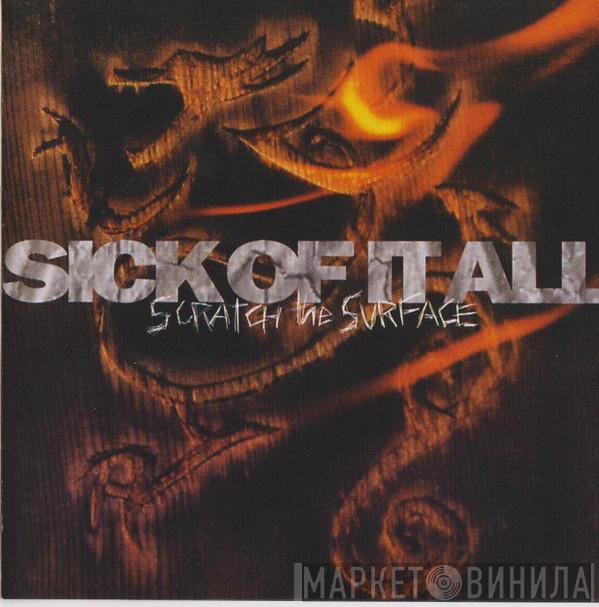 Sick Of It All  - Scratch The Surface
