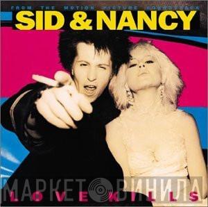  - Sid & Nancy: Love Kills (Music From The Motion Picture Soundtrack)