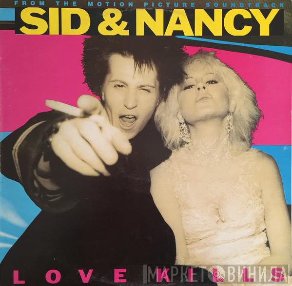  - Sid & Nancy: Love Kills (Music From The Motion Picture Soundtrack)