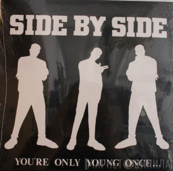  Side By Side   - You're Only Young Once...