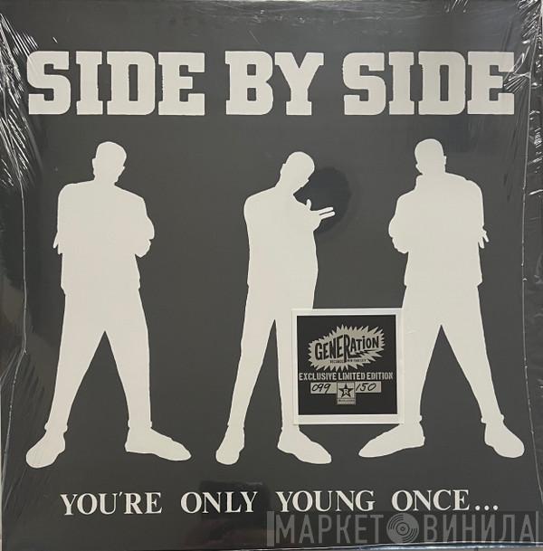  Side By Side   - You're Only Young Once...