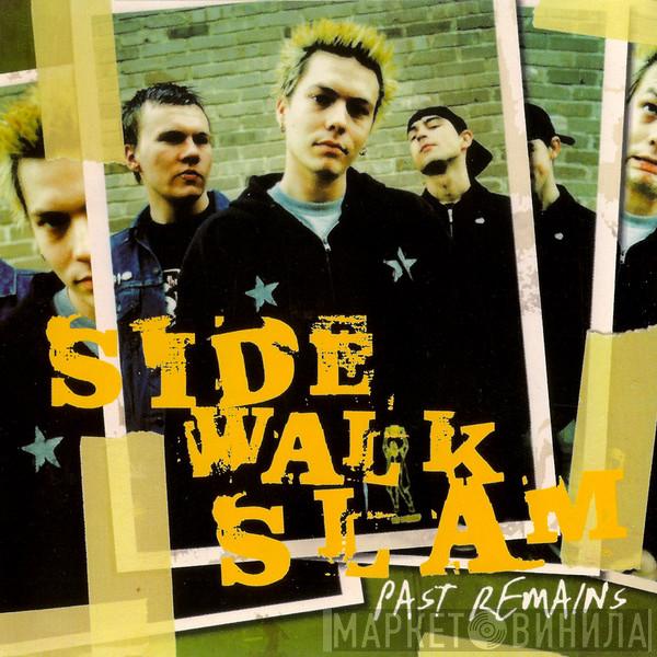 Side Walk Slam - Past Remains
