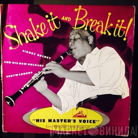 Sidney Bechet And His New Orleans Feetwarmers - Shake It And Break It!