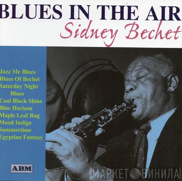 Sidney Bechet - Blues In The Air