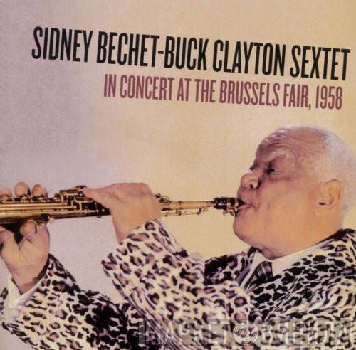 Sidney Bechet/Buck Clayton Sextet - In Concert At The Brussels Fair, 1958