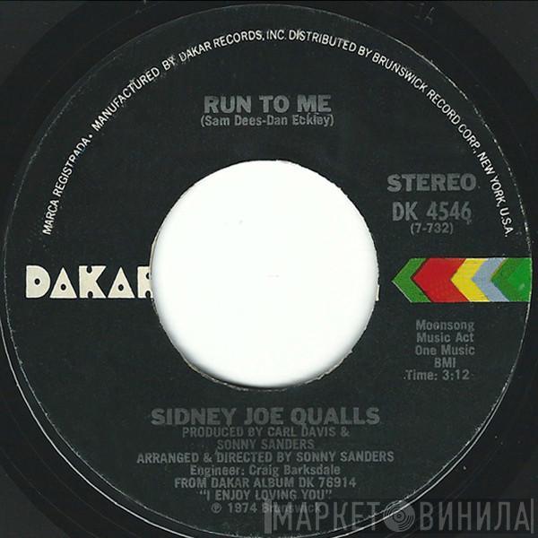  Sidney Joe Qualls  - Run To Me / Please Help Me