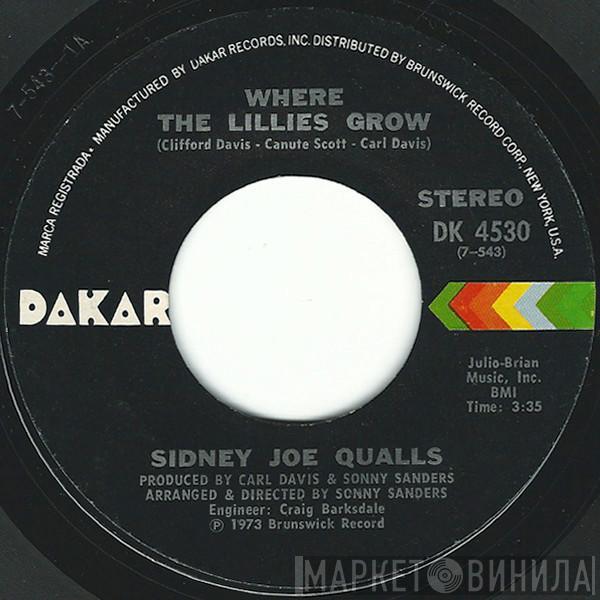  Sidney Joe Qualls  - Where The Lillies Grow / I'm Being Held Hostage