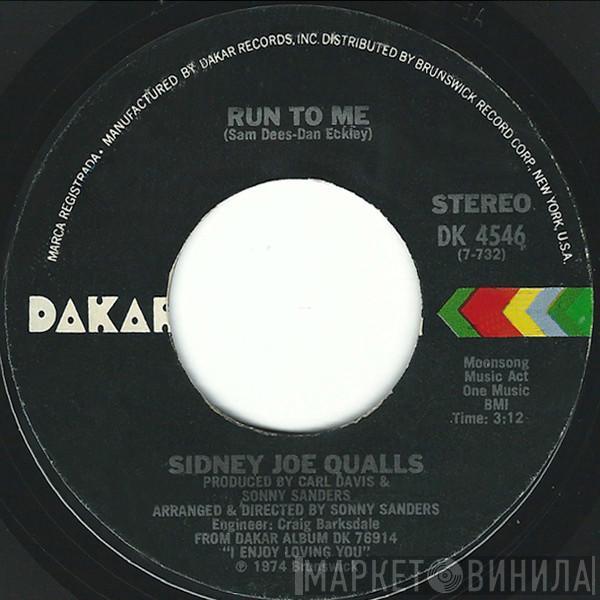 Sidney Joe Qualls - Run To Me / Please Help Me