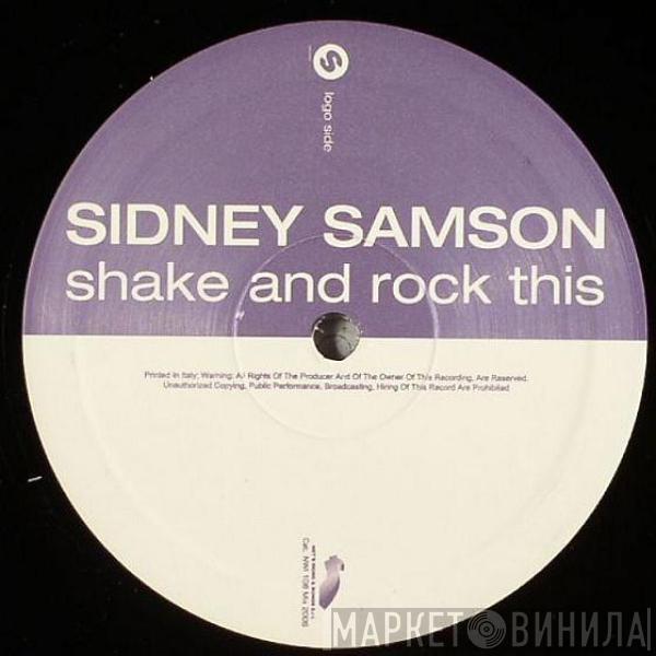 Sidney Samson - Shake And Rock This