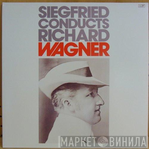 Siegfried Wagner, Richard Wagner - Siegfried Conducts Richard Wagner
