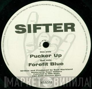 Sifter - Pucker Up