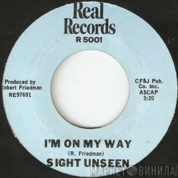 Sight Unseen - I'm On My Way