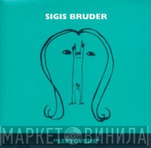 Sigis Bruder - Leftovers