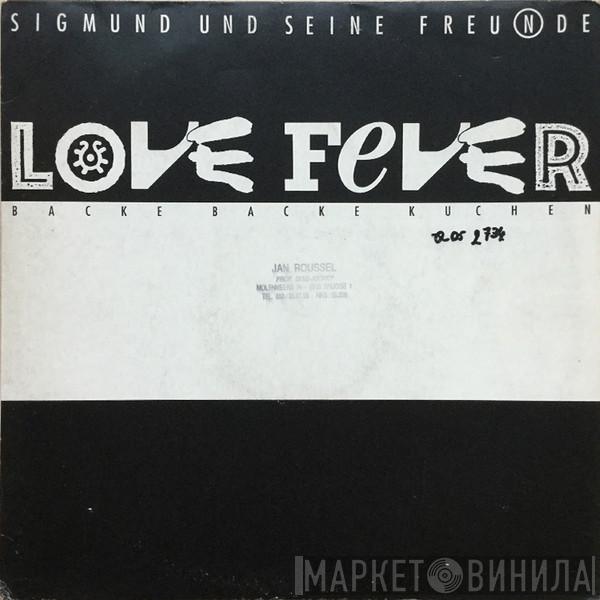 Sigmund Und Seine Freunde - Love Fever