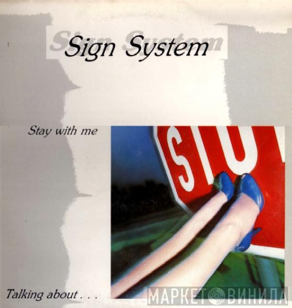 Sign System - Stay With Me / Talking About...