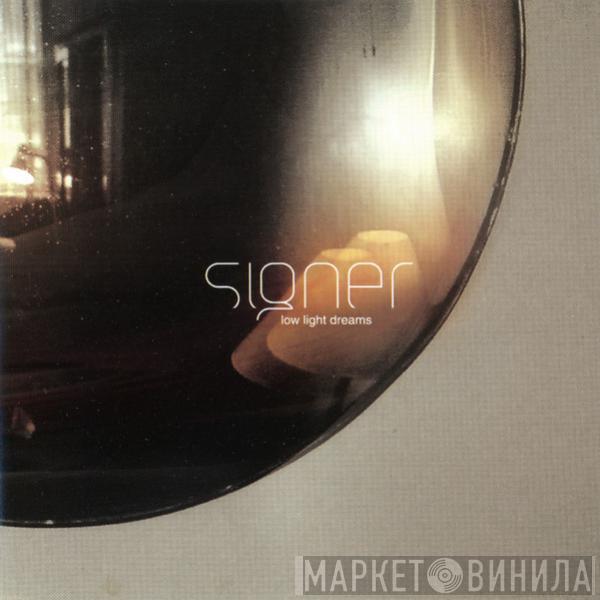 Signer - Low Light Dreams