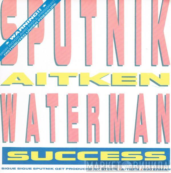 Sigue Sigue Sputnik, Stock, Aitken & Waterman - Success