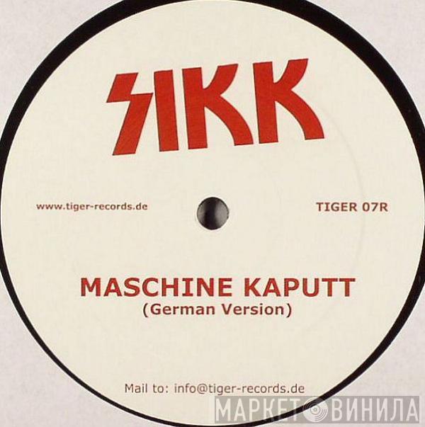 Sikk - Maschine Kaputt / My Washing Machine