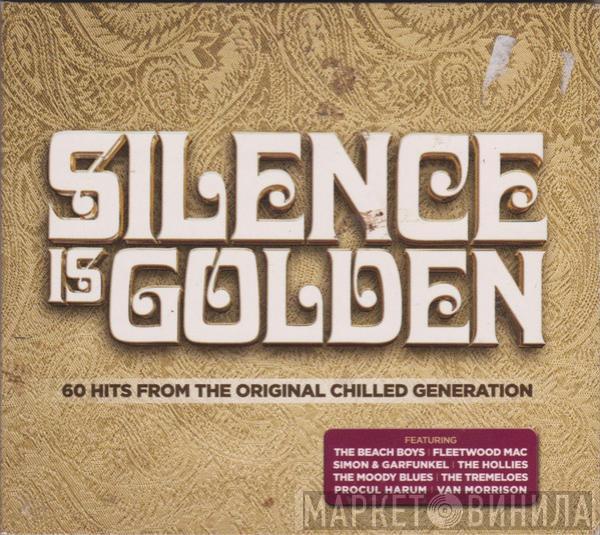  - Silence is Golden