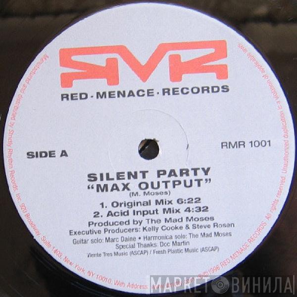 Silent Party - Max Output