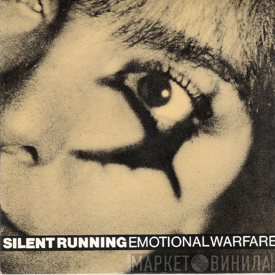 Silent Running - Emotional Warfare