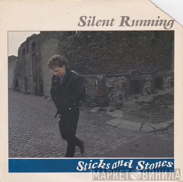 Silent Running - Sticks And Stones