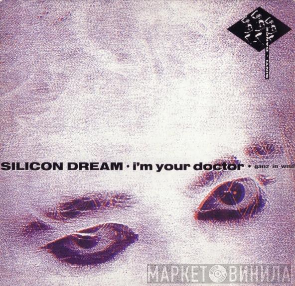  Silicon Dream  - I'm Your Doctor (Ganz In Weiß)