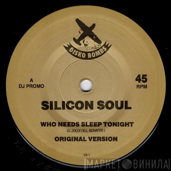 Silicon Soul - Who Needs Sleep Tonight