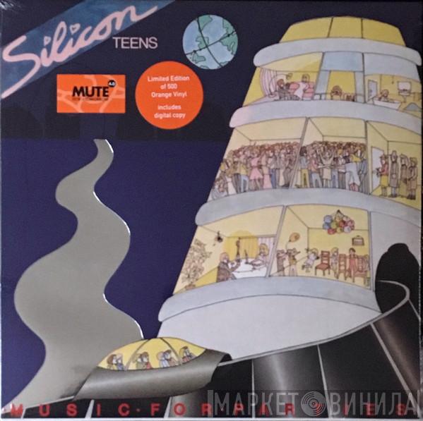  Silicon Teens  - Music For Parties