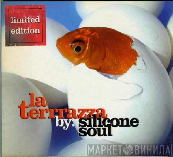 Silicone Soul - La Terrrazza By: Silicone Soul