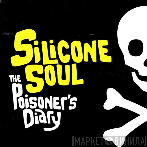 Silicone Soul - The Poisoner's Diary