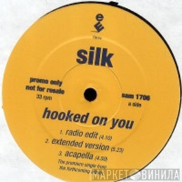 Silk  - Hooked On You / Freak Me