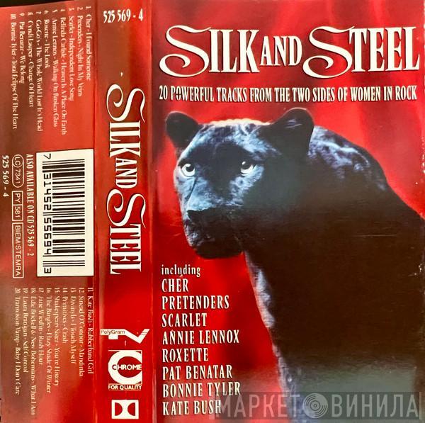  - Silk And Steel (20 Powerful Tracks From The Two Sides Of Women In Rock)