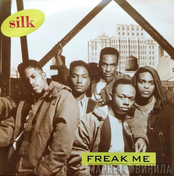 Silk  - Freak Me