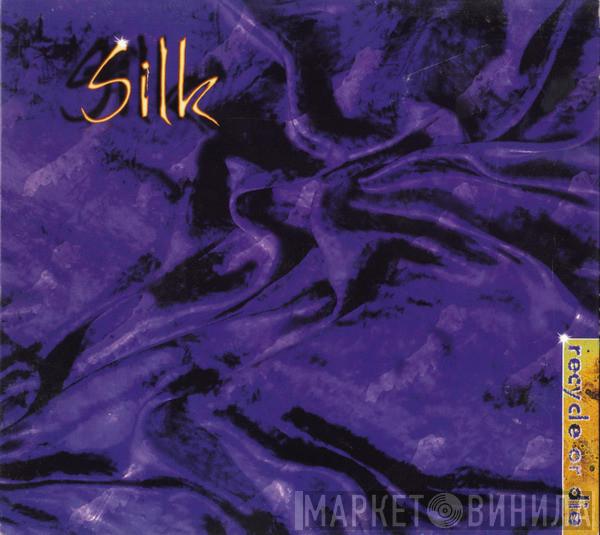  - Silk