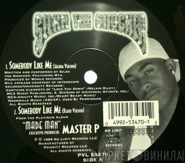 Silkk The Shocker - Somebody Like Me / It Ain't My Fault