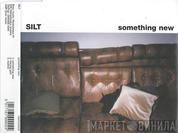 Silt - Something New