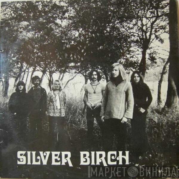 Silver Birch - Silver Birch
